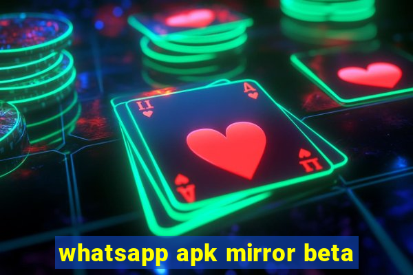 whatsapp apk mirror beta